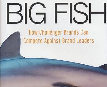 Eating the Big Fish: How Challenger Brands Can Compete against Brand Leaders