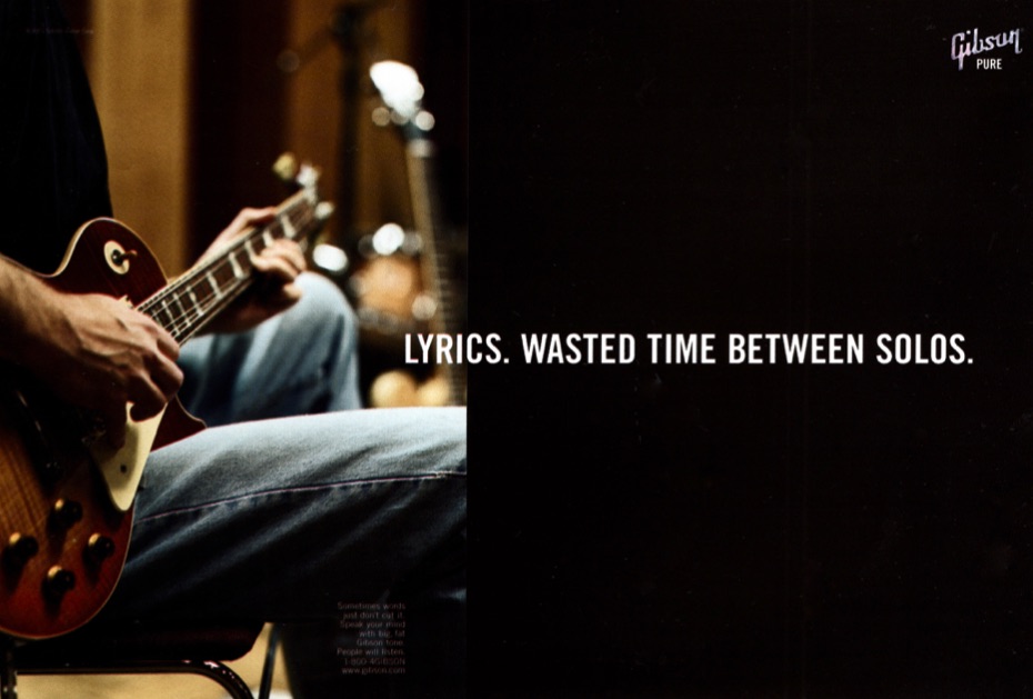 Gibson: Lyrics. Wasted time between solos