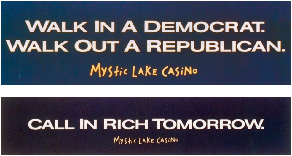 Mystic Lake Casino: Walk in a Democrat. Walk out a Republican.